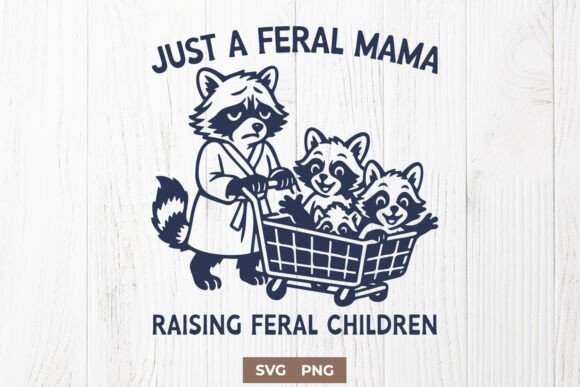 Just a Feral Mama SVG: A Graphic Design Asset for Crafts & Handmade Products
