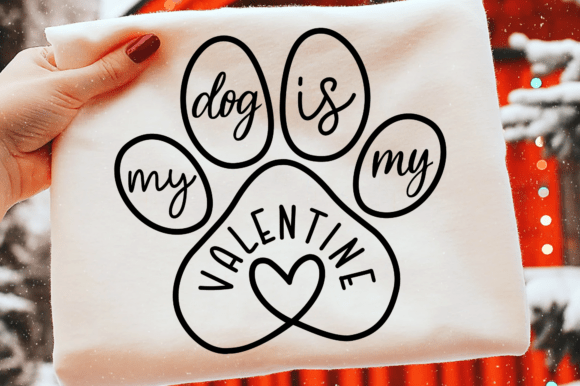 My Dog is My Valentine SVG: A Heartfelt Graphic Design Asset for T-Shirt Designs and Branding