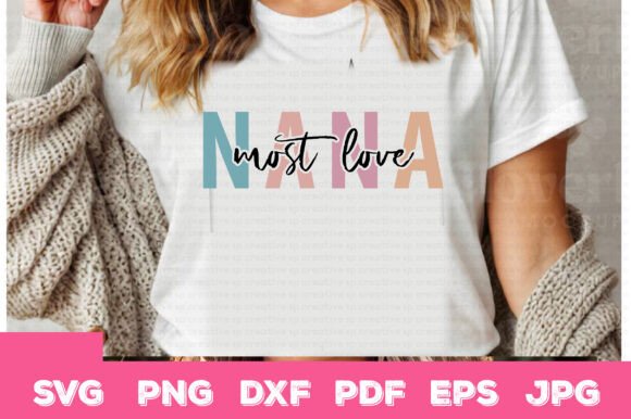 Nana Most Love: A Graphic Design Asset for Crafts and Creative Content