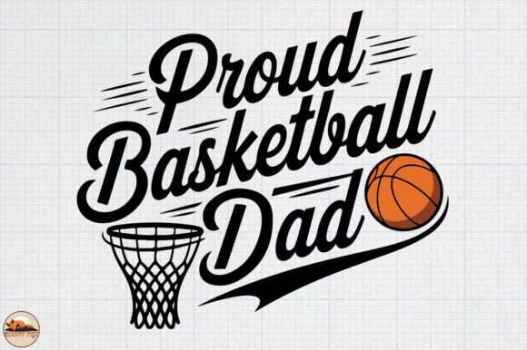 Proud Basketball Dad Graphic Design Asset for Crafts and Local Business Branding