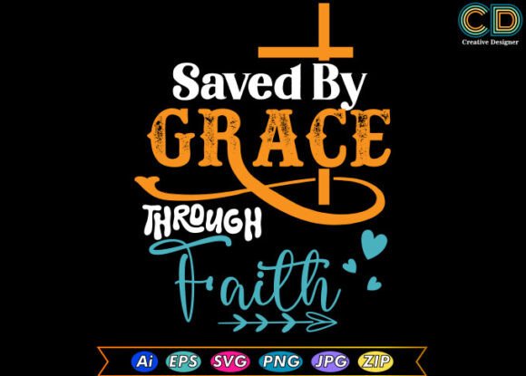SAVED by GRACE THROUGH FAITH Free: A Powerful Graphic Design Asset for Branding and Crafts
