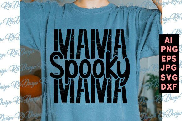 Spooky Mama SVG Halloween Mom Graphics for T-Shirt Designs