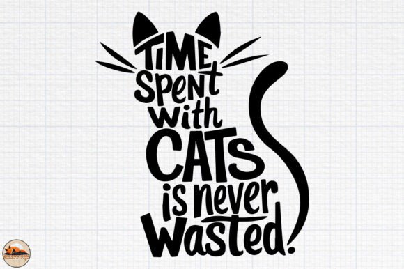Time Spent with Cats, Trendy Design: A Versatile Graphic for Crafts and Local Brands