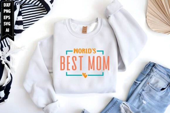 World’s Best Mom SVG: A Mother’s Day Graphic Design Asset for T-Shirt Designs and More